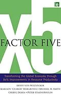 E-Book (epub) Factor Five von Ernst Ulrich Von Weizsacker, Charlie Hargroves, Michael H. Smith