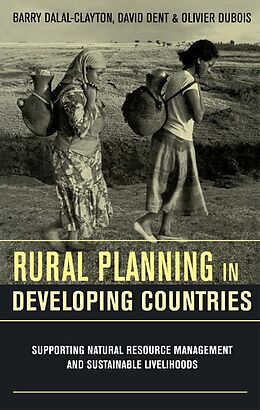 E-Book (epub) Rural Planning in Developing Countries von David Dent, Olivier Dubois, Barry Dalal-Clayton