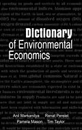 E-Book (epub) Dictionary of Environmental Economics von Anil Markandya, Renat Perelet, Pamela Mason
