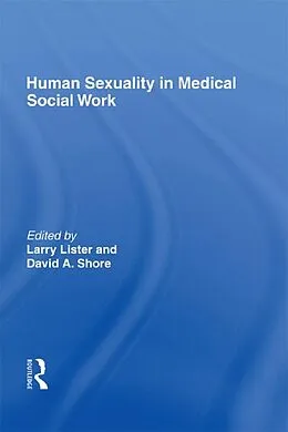E-Book (pdf) Human Sexuality in Medical Social Work von H Lawrence Lister, David A Shore