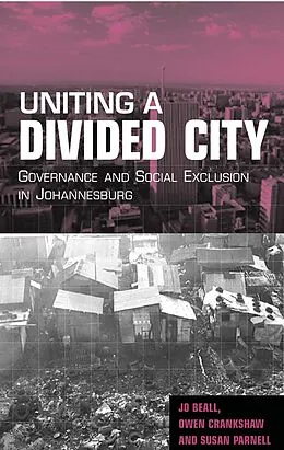E-Book (epub) Uniting a Divided City von Jo Beall, Owen Crankshaw, Susan Parnell