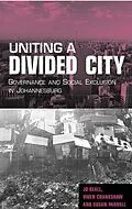 E-Book (pdf) Uniting a Divided City von Jo Beall, Owen Crankshaw, Susan Parnell