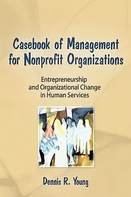E-Book (epub) Casebook Management For Non-Profit Organizations: Enterpreneurship & Occup von Simon Slavin, Dennis Young