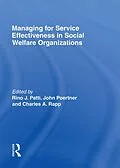 E-Book (pdf) Managing for Service Effectiveness in Social Welfare Organizations von Rino J Patti, Charles A Rapp, John Poertner
