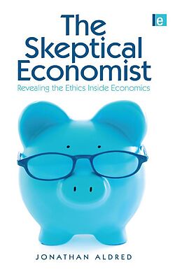eBook (epub) The Skeptical Economist de Jonathan Aldred
