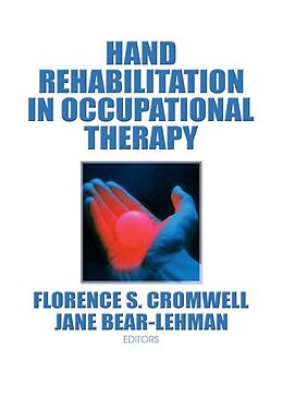 eBook (epub) Hand Rehabilitation in Occupational Therapy de Jane Bear Lehman, Florence S Cromwell