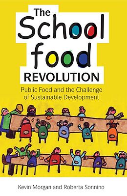 E-Book (epub) The School Food Revolution von Kevin Morgan, Roberta Sonnino