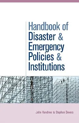 E-Book (pdf) The Handbook of Disaster and Emergency Policies and Institutions von John Handmer, Stephen Dovers