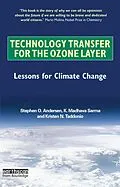 E-Book (pdf) Technology Transfer for the Ozone Layer von Stephen O. Andersen, K. Madhava Sarma, Kristen N. Taddonio