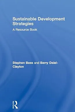 E-Book (epub) Sustainable Development Strategies von Stephen Bass, Barry Dalal-Clayton