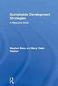 E-Book (pdf) Sustainable Development Strategies von Stephen Bass, Barry Dalal-Clayton