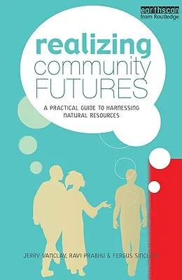 E-Book (epub) Realizing Community Futures von Ravi Prabhu, Fergus Sinclair, Jerry Vanclay