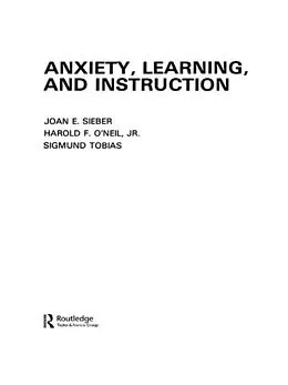 E-Book (epub) Anxiety, Learning, and Instruction von J. E. Sieber, H. F. O'Neil Jr., S. Tobias