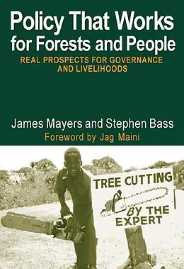 PDF Policy That Works for Forests and People von Stephen Bass, James Mayers