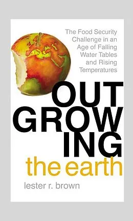 ePUB Outgrowing the Earth von Lester R. Brown