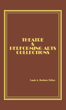 E-Book (pdf) Theatre and Performing Arts Collections von Lee Ash