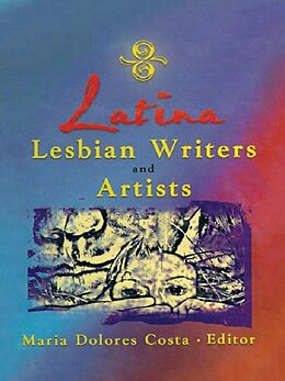 E-Book (pdf) Latina Lesbian Writers and Artists von Maria Dolores Costa