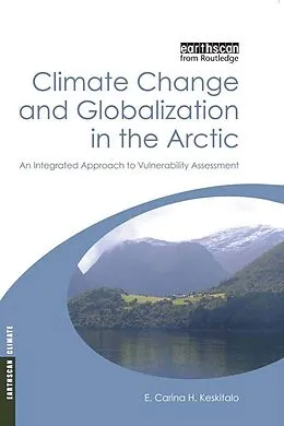 E-Book (epub) Climate Change and Globalization in the Arctic von E. Carina H. Keskitalo