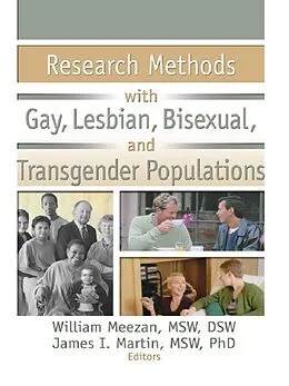 E-Book (pdf) Research Methods with Gay, Lesbian, Bisexual, and Transgender Populations von William Meezan, James I. Martin