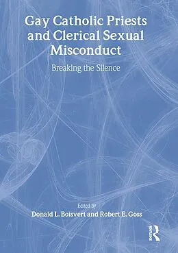 E-Book (epub) Gay Catholic Priests and Clerical Sexual Misconduct von Donald Boisvert, Robert Goss