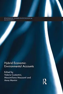 E-Book (pdf) Hybrid Economic-Environmental Accounts von Valeria Costantini, Massimiliano Mazzanti, Anna Montini