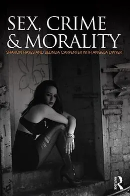 E-Book (epub) Sex, Crime and Morality von Sharon Hayes, Belinda Carpenter, Angela Dwyer