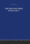 E-Book (epub) The Life and Times of Po Chü-i von The Arthur Waley Estate, Arthur Waley