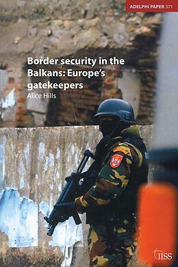 E-Book (epub) Border Security in the Balkans von Alice Hills