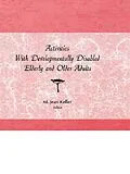 E-Book (pdf) Activities With Developmentally Disabled Elderly and Older Adults von M Jean Keller