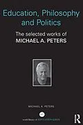 E-Book (epub) Education, Philosophy and Politics von Michael A. Peters