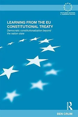 E-Book (pdf) Learning from the EU Constitutional Treaty von Ben Crum