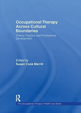 E-Book (pdf) Occupational Therapy Across Cultural Boundaries von Susan Cook Merrill
