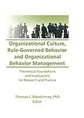 E-Book (pdf) Organizational Culture, Rule-Governed Behavior and Organizational Behavior Management von Thomas C Mawhinney