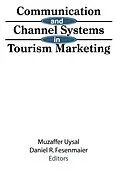 E-Book (pdf) Communication and Channel Systems in Tourism Marketing von Muzaffer Uysal, Daniel Fesenmaier