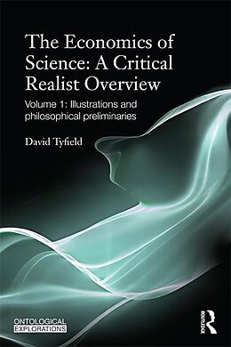 E-Book (epub) The Economics of Science: A Critical Realist Overview von David Tyfield
