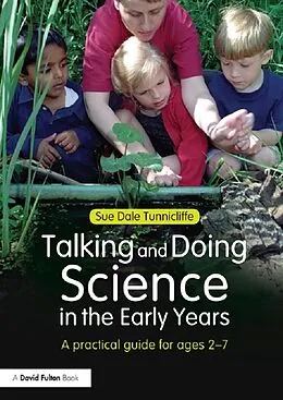 E-Book (pdf) Talking and Doing Science in the Early Years von Sue Dale Tunnicliffe