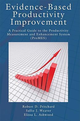 eBook (epub) Evidence-Based Productivity Improvement de Robert D. Pritchard, Sallie J. Weaver, Elissa Ashwood