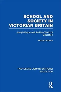 E-Book (pdf) School and Society in Victorian Britain von Richard Aldrich