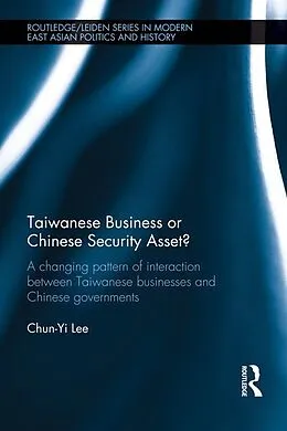 E-Book (pdf) Taiwanese Business or Chinese Security Asset von Chun-Yi Lee