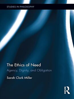 E-Book (epub) The Ethics of Need von Sarah Clark Miller