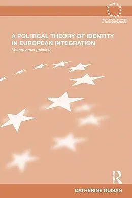 E-Book (pdf) A Political Theory of Identity in European Integration von Catherine Guisan