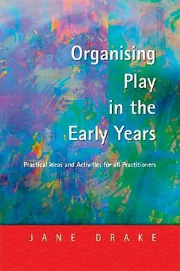 E-Book (pdf) Organising Play in the Early Years von Jane Drake