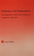 E-Book (epub) Diplomacy and Displacement von Onur Yildirim