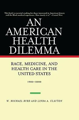 E-Book (epub) An American Health Dilemma von W. Michael Byrd, Linda A. Clayton