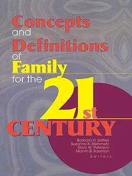 E-Book (epub) Concepts and Definitions of Family for the 21st Century von Barbara H Settles, Suzanne Steinmetz