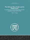 E-Book (pdf) African Slave Trade and Its Suppression von Peter C. Hogg