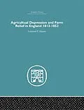 E-Book (epub) Agricultural Depression and Farm Relief in England 1813-1852 von Leonard P. Adams