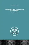 E-Book (epub) Wool Trade in Tudor and Stuart England von Peter J. Bowden