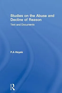 E-Book (epub) Studies on the Abuse and Decline of Reason von F. A Hayek