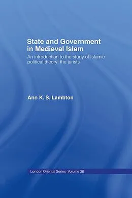 E-Book (pdf) State and Government in Medieval Islam von Ann K. S. Lambton